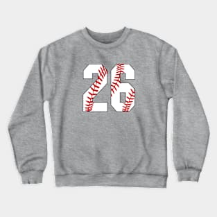 Baseball Number 26 #26 Baseball Shirt Jersey Favorite Player Biggest Fan Crewneck Sweatshirt